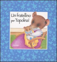 Libro fratellino per Topolina! di  - ean 9788883285356 - Crealibri