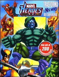 Libro Trasforma i nemici dei supereroi. Marvel Heroes di  - ean 9788883285738 - Crealibri