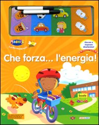 Libro Che forza... l'energia! di  - ean 9788883285790 - Crealibri