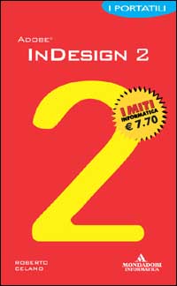 Libro InDesign 2. I portatili di Roberto Celano - ean 9788883314285 - Mondadori Informatica