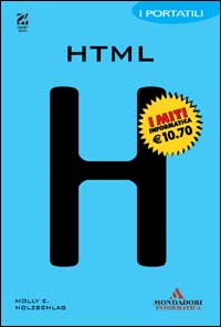 Libro HTML 4. I portatili di Molly E. Holzschlag - ean 9788883314308 - Mondadori Informatica