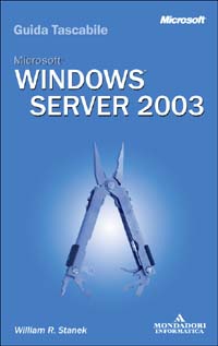 Libro Windows Server 2003. Guida tascabile di William R. Stanek - ean 9788883315077 - Mondadori Informatica
