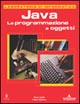 Libro Java. La programmazione a oggetti. Laboratorio di informatica di Piero Gallo; Fabio Salerno - ean 9788883315220 - Mondadori Informatica