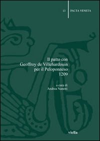 Libro patto con Geoffroy De Villehardouin per il Peloponneso (1209) di  - ean 9788883344008 - Viella