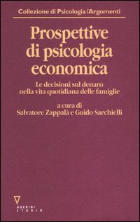 Libro Prospettive di psicologia economica. Le decisioni sul denaro nella vita quotidiana delle famiglie di  - ean 9788883351969 - Guerini e Associati
