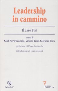 Libro Leadership in cammino. Il caso Fiat di  - ean 9788883353024 - Guerini e Associati