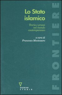 Libro stato islamico. Teoria e prassi nel mondo contemporaneo di - ean 9788883356575 - Guerini e Associati