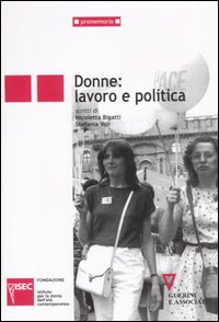 Libro Donne: lavoro e politica di Nicoletta Bigatti; Stefania Voli - ean 9788883357695 - Guerini e Associati