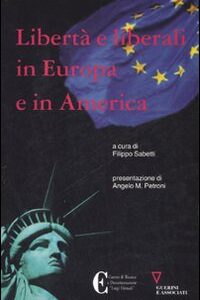 Libro Libertà e liberali in Europa e in America di  - ean 9788883358456 - Guerini e Associati