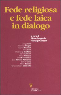 Libro Fede religiosa e fede laica in dialogo di - ean 9788883359095 - Guerini e Associati