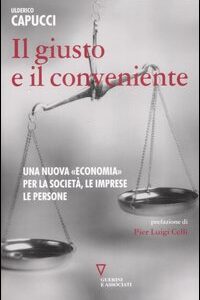 Libro giusto e il conveniente. Una nuova «economia» per la società