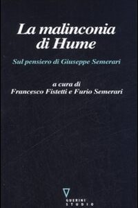 Libro malinconia di Hume. Sul pensiero di Giuseppe Semerari di  - ean 9788883359507 - Guerini e Associati