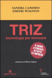 Libro Triz. Tecnologia per innovare di Sandra Candido; Dmitri Wolfson - ean 9788883359651 - Guerini e Associati