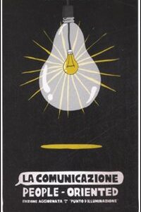 Libro comunicazione people-oriented di Alberto De Martini - ean 9788883359668 - Guerini e Associati