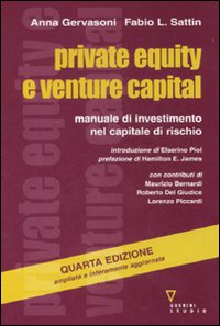 Libro Private equity e venture capital. Manuale di investimento nel capitale di rischio di Anna Gervasoni; Fabio L. Sattin - ean 9788883359682 - Guerini e Associati