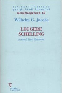 Libro Leggere Schelling di Wilhelm G. Jacobs - ean 9788883359811 - Guerini e Associati