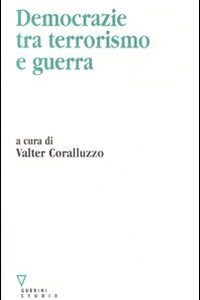 Libro Democrazie tra terrorismo e guerra di  - ean 9788883359996 - Guerini e Associati