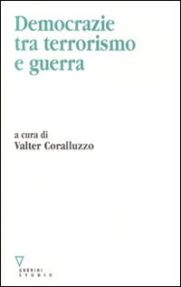 Libro Democrazie tra terrorismo e guerra di  - ean 9788883359996 - Guerini e Associati
