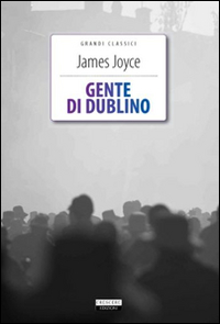 Libro Gente di Dublino di James Joyce - ean 9788883371226 - Crescere