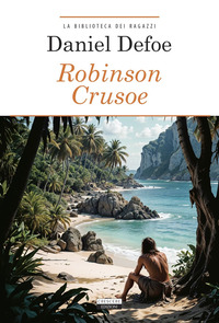 Libro Robinson Crusoe di Daniel Defoe - ean 9788883371240 - Crescere