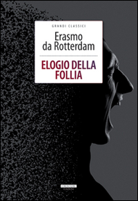 Libro Elogio della follia di Erasmo da Rotterdam - ean 9788883371431 - Crescere