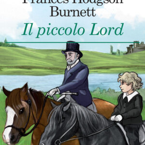 Libro piccolo Lord di Frances H. Burnett - ean 9788883372049 - Crescere