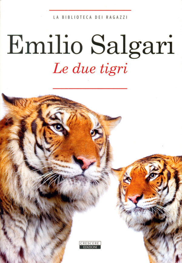 Libro due tigri di Emilio Salgari - ean 9788883372117 - Crescere