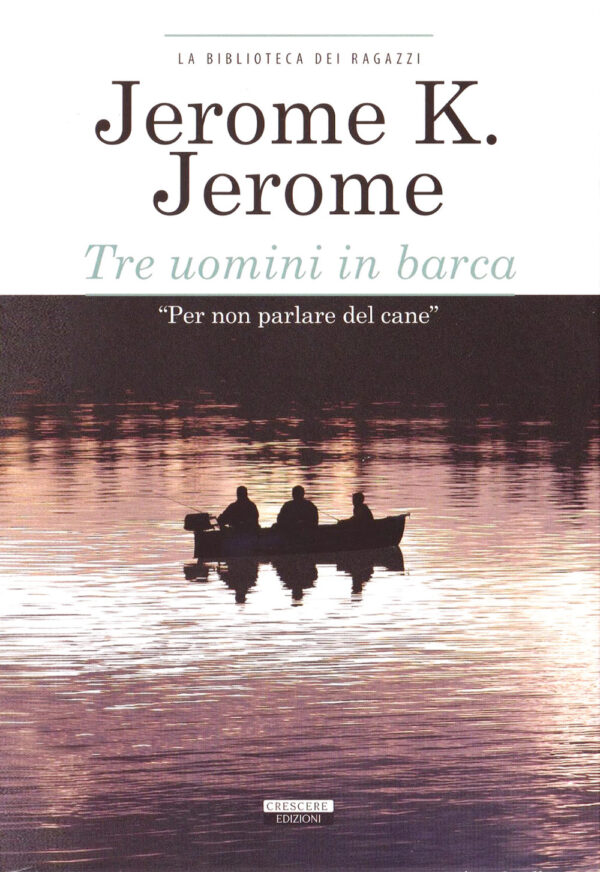 Libro Tre uomini in barca di Jerome K. Jerome - ean 9788883372131 - Crescere