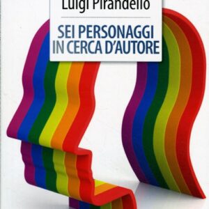 Libro Sei personaggi in cerca d'autore di Luigi Pirandello - ean 9788883372148 - Crescere