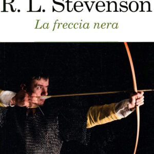 Libro freccia nera di Robert Louis Stevenson - ean 9788883372162 - Crescere