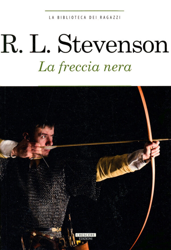 Libro freccia nera di Robert Louis Stevenson - ean 9788883372162 - Crescere
