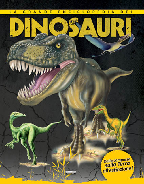 Libro grande enciclopedia dei dinosauri. Dalla comparsa sulla Terra all'estinzione. di  - ean 9788883372292 - Crescere