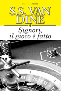 Libro Signori il gioco è fatto di S. S. Van Dine - ean 9788883372520 - Crescere