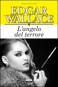 Libro angelo del terrore di Edgar Wallace - ean 9788883372551 - Crescere