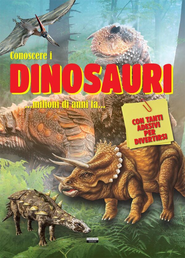 Libro Conoscere i dinosauri. Con adesivi di  - ean 9788883373336 - Crescere