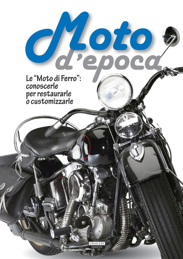 Libro Moto d'epoca di Stefano Roffo - ean 9788883373381 - Crescere
