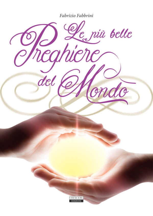 Libro più belle preghiere del mondo di Fabrizio Fabbrini - ean 9788883373497 - Crescere