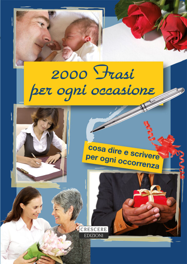 Libro 2000 frasi per ogni occasione di  - ean 9788883373619 - Crescere