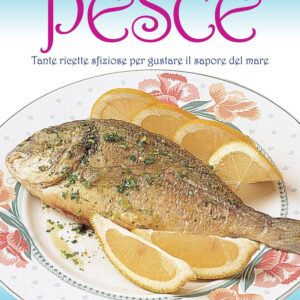 Libro Pesce. Tante ricette sfiziose per gustare il sapore del mare di Lisa Biondi - ean 9788883373800 - Crescere
