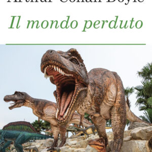 Libro mondo perduto di Arthur Conan Doyle - ean 9788883373862 - Crescere