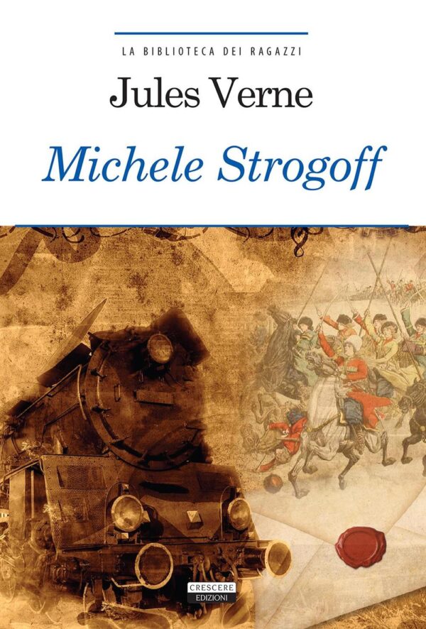 Libro Michele Strogoff di Jules Verne - ean 9788883373879 - Crescere