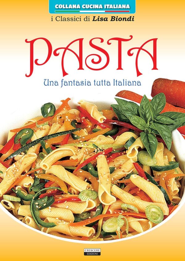 Libro Pasta. Una fantasia tutta italiana di Lisa Biondi - ean 9788883373909 - Crescere