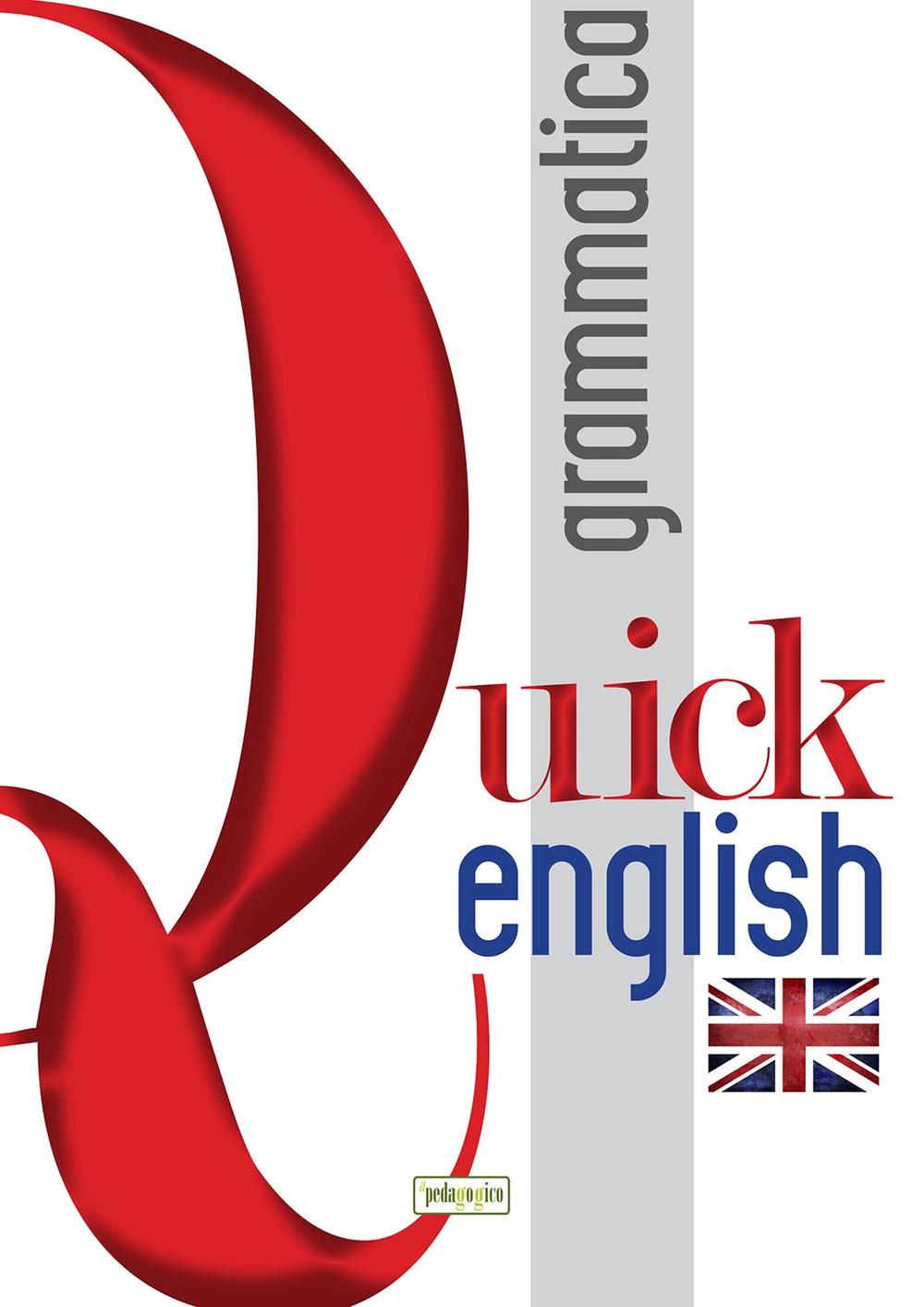 Libro Quick english. Grammatica. Ediz. italiana e inglese di - ean 9788883374012 - ilPedagogico