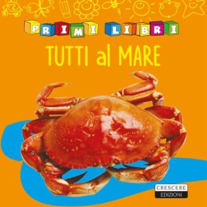 Libro Tutti al mare di  - ean 9788883374074 - Crescere