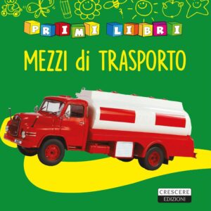 Libro mezzi di trasporto di  - ean 9788883374081 - Crescere