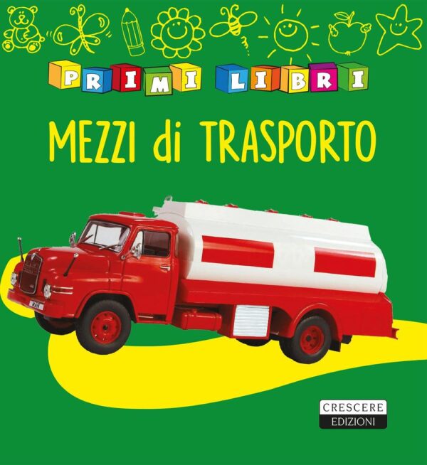 Libro mezzi di trasporto di  - ean 9788883374081 - Crescere