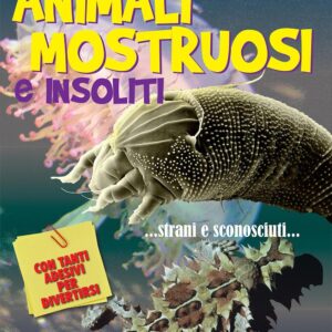 Libro Conoscere gli animali mostruosi e insoliti. Con adesivi di  - ean 9788883374104 - Crescere