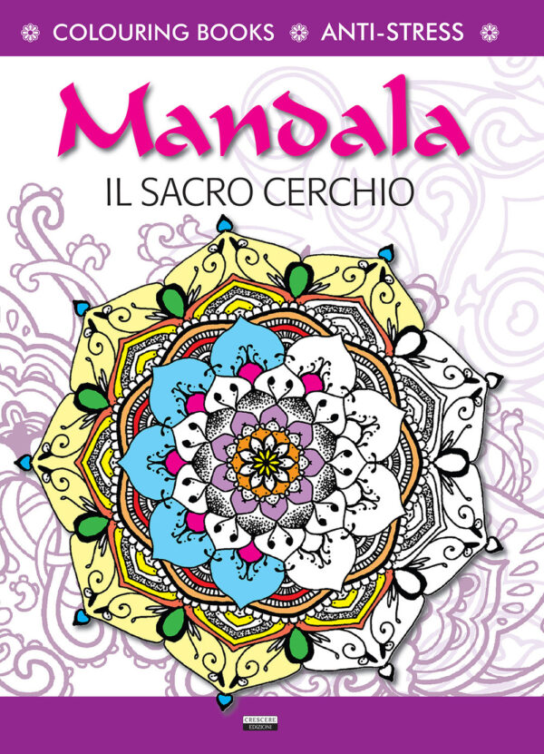 Libro Mandala il sacro cerchio. Antistress di  - ean 9788883374159 - Crescere