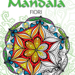 Libro Mandala di fiori. Antistress di  - ean 9788883374166 - Crescere