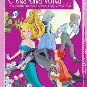 Libro C'era una volta... La sirenetta. Hansel e Gretel. Cappuccetto rosso di  - ean 9788883374449 - Crescere